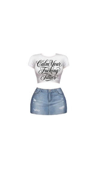 Calm your f** titties